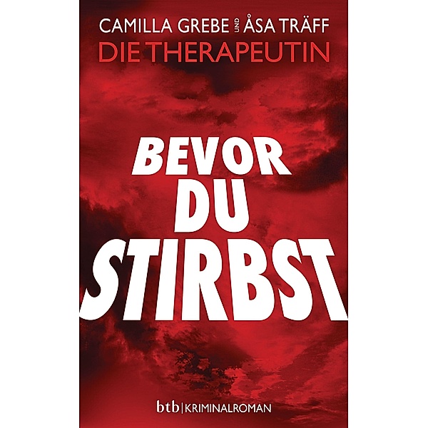 Bevor du stirbst / Siri Bergmann Bd.3, Camilla Grebe, Åsa Träff