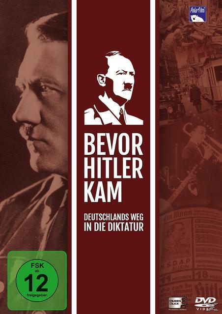 Image of Bevor Hitler kam - Deutschlands Weg in die Diktatur