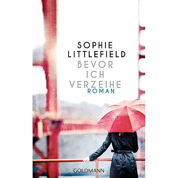 Bevor ich verzeihe, Sophie Littlefield