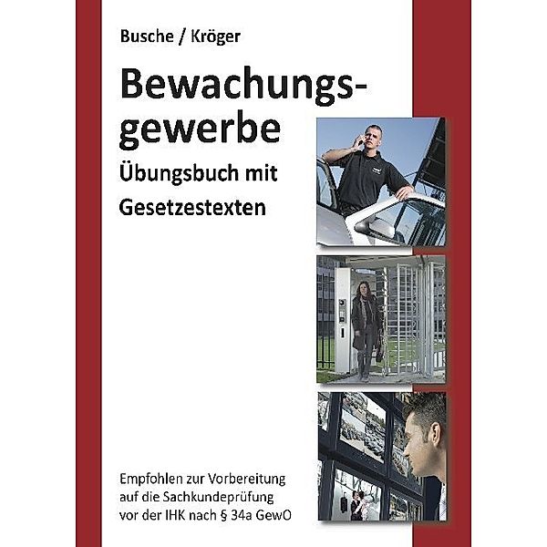 Bewachungsgewerbe, André Busche, Raymond Kröger