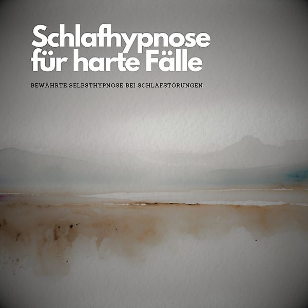 Bewährte Selbsthypnosen bei Schlafproblemen - 1 - Schlafhynose für harte Fälle, Hypnose Center Berlin