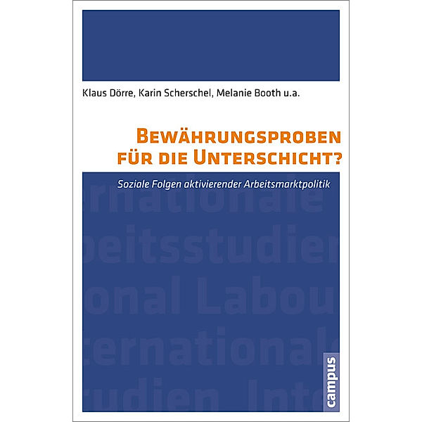 Bewährungsproben für die Unterschicht?, Klaus Dörre, Karin Scherschel, Melanie Booth