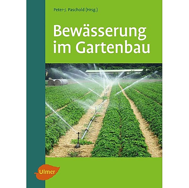 Bewässerung im Gartenbau, Peter-J. Paschold