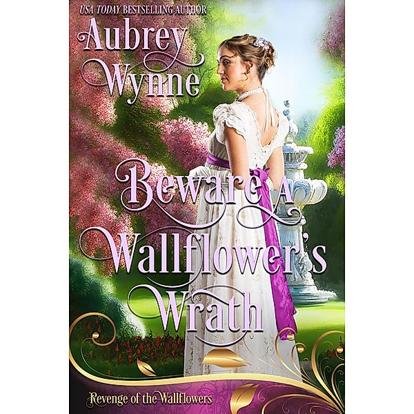 Beware A Wallflower's Wrath: Once Upon a Widow Regency (A Wallflower's Revenge #7) / Revenge of the Wallflowers, Aubrey Wynne, Wallflower Revenge