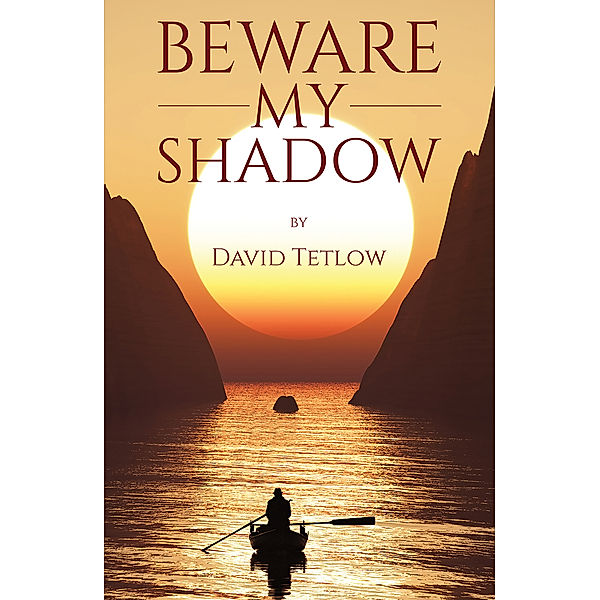 Beware My Shadow, David Tetlow