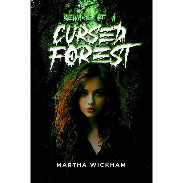 Beware of a Cursed Forest (A Cursed Antique, #3) / A Cursed Antique, Martha Wickham