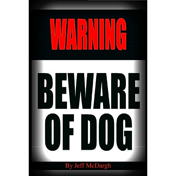 Beware of Dog, Jeff McDargh