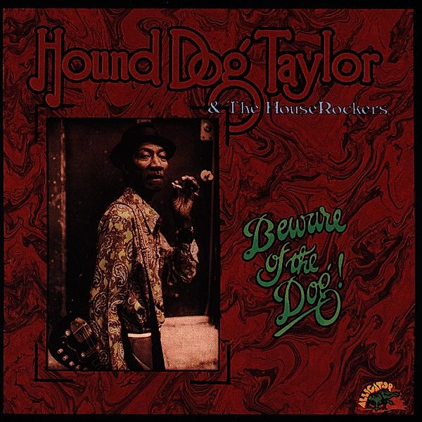 Beware Of The Dog, Hound Dog Taylor & H.R.