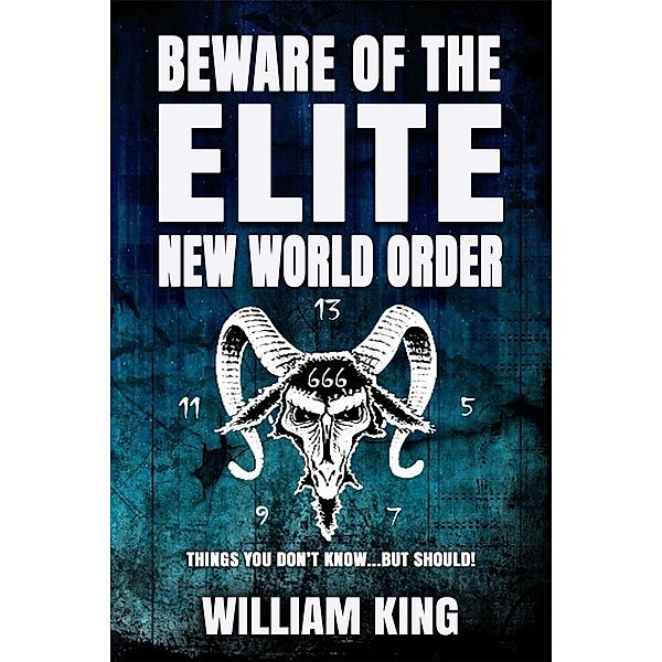 Beware of the Elite New World Order, William King