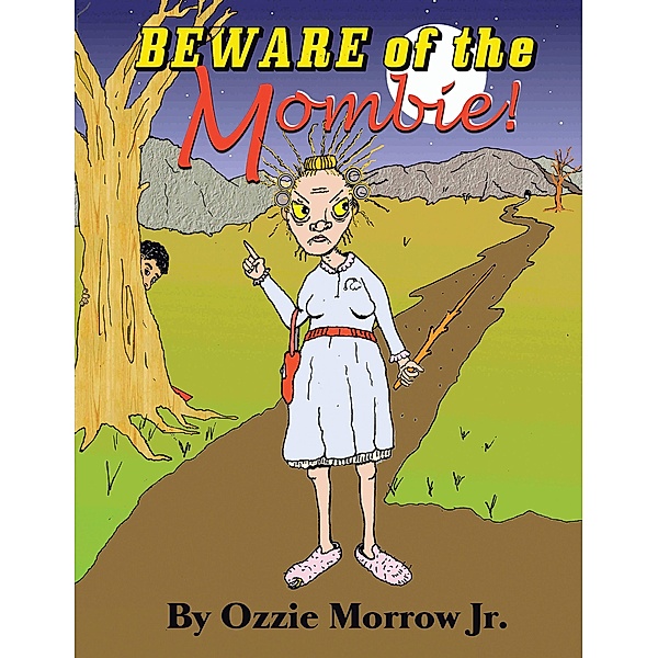 Beware of the Mombie, Ozzie Morrow Jr.