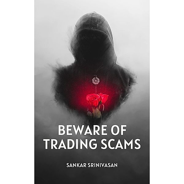 Beware of Trading Scams, Sankar Srinivasan