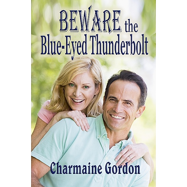 Beware the Blue-Eyed Thunderbolt, Charmaine Gordon