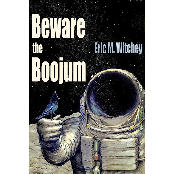 Beware the Boojum / Imagination Fully Dilated Publishing, Eric M. Witchey