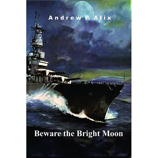 Beware the Bright Moon, Andrew Alix