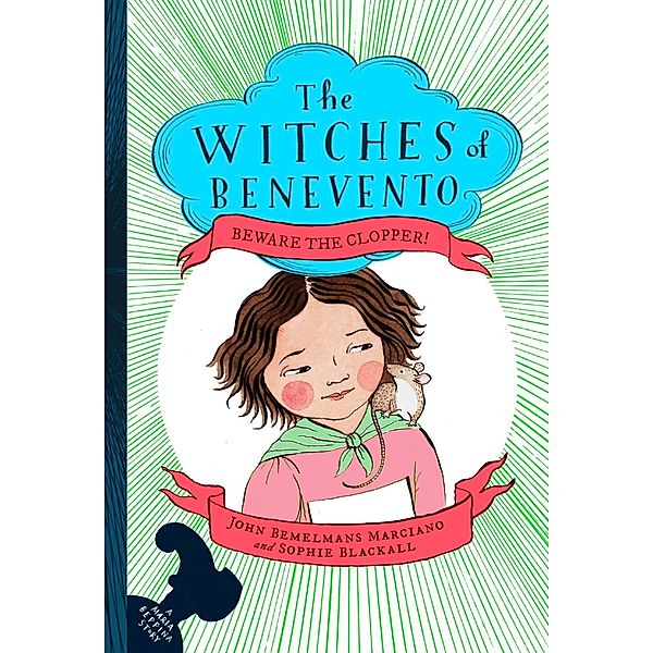 Beware the Clopper! / The Witches of Benevento Bd.3, John Bemelmans Marciano