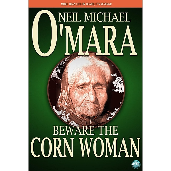 Beware The Corn Woman / Andrews UK, Neil Michael O'Mara