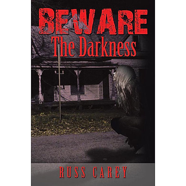 Beware the Darkness, Russ Carey