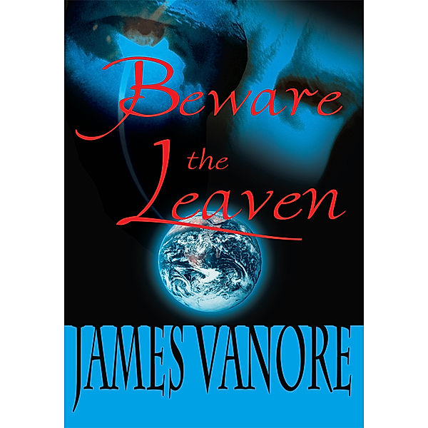 Beware the Leaven, James Vanore