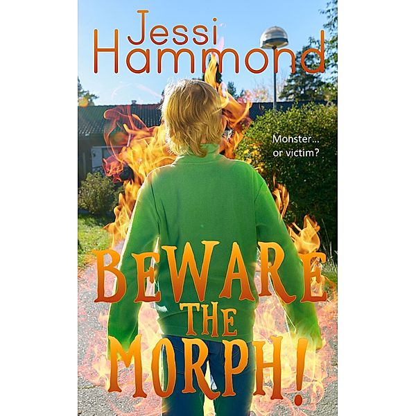 Beware the Morph!, Jessi Hammond