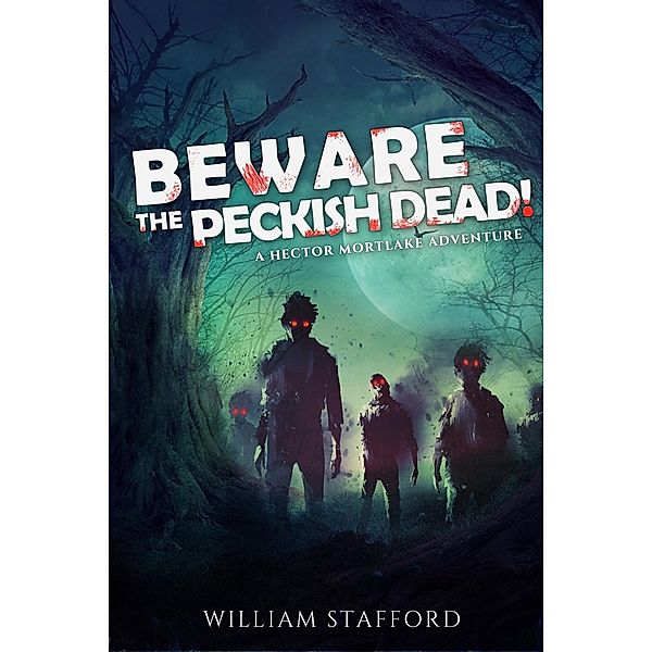 Beware The Peckish Dead! / Hector Mortlake, William Stafford