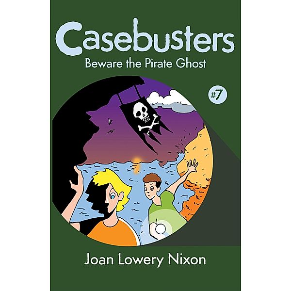 Beware the Pirate Ghost / Casebusters, Joan Lowery Nixon
