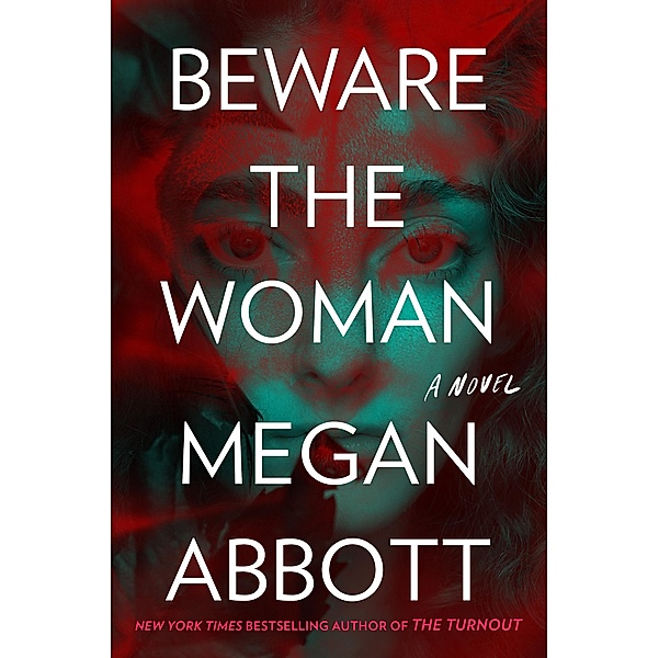 Beware the Woman, Megan Abbott