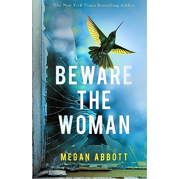 Beware the Woman, Megan Abbott