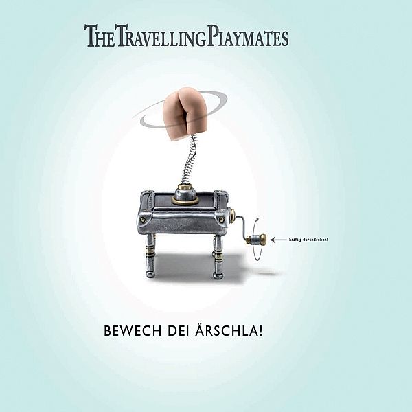 Bewech Dei Ärschla, The Travelling Playmates