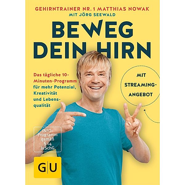 Beweg dein Hirn / GU Einzeltitel Gesundheit/Alternativheilkunde, Matthias Nowak, Jörg Seewald