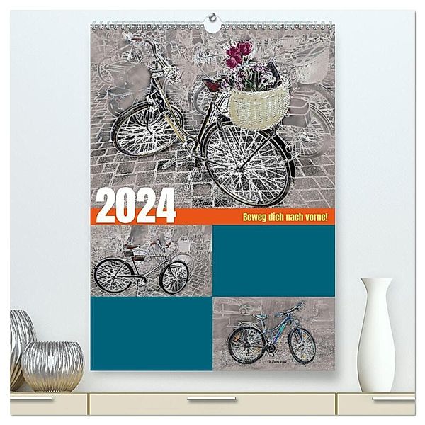 Beweg dich nach vorne! (hochwertiger Premium Wandkalender 2024 DIN A2 hoch), Kunstdruck in Hochglanz, Natascha Peters