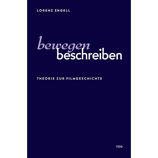 Bewegen Beschreiben, Lorenz Engell