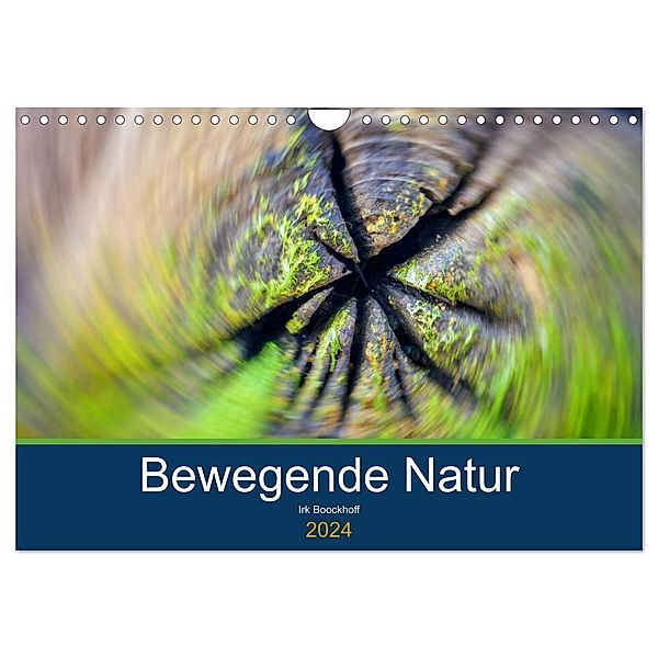 Bewegende Natur (Wandkalender 2024 DIN A4 quer), CALVENDO Monatskalender, Irk Boockhoff