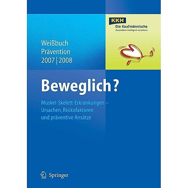 Beweglich? / Weißbuch Prävention Bd.2007/08