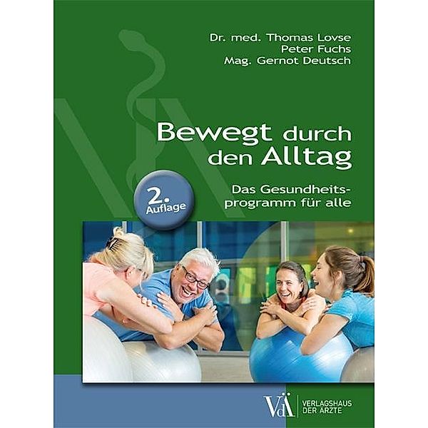 Bewegt durch den Alltag, Peter Fuchs, Thomas Lovse, Gernot Deutsch