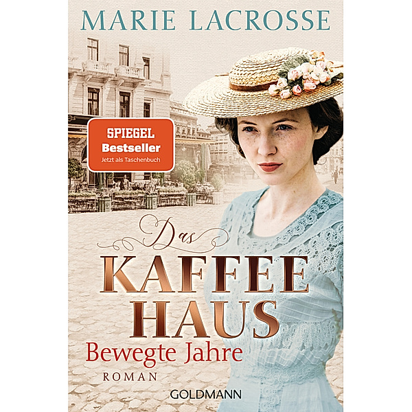 Bewegte Jahre / Die Kaffeehaus-Saga Bd.1, Marie Lacrosse