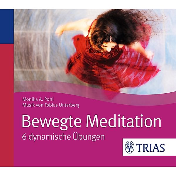 Bewegte Meditation, Audio-CD, Monika A. Pohl