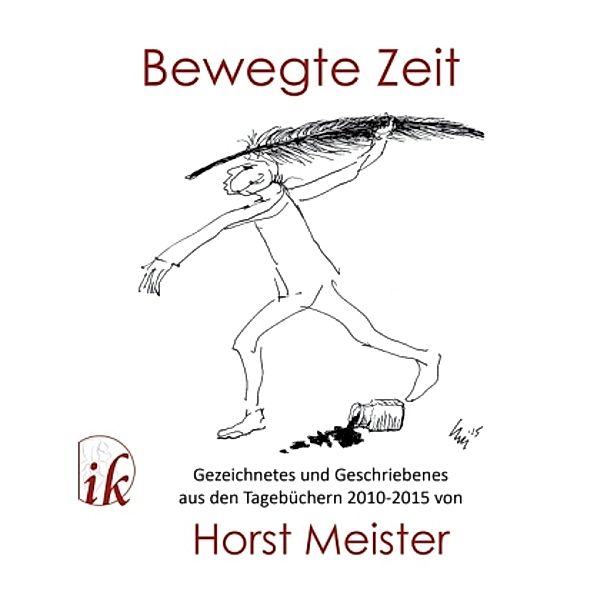 Bewegte Zeit, Horst Meister