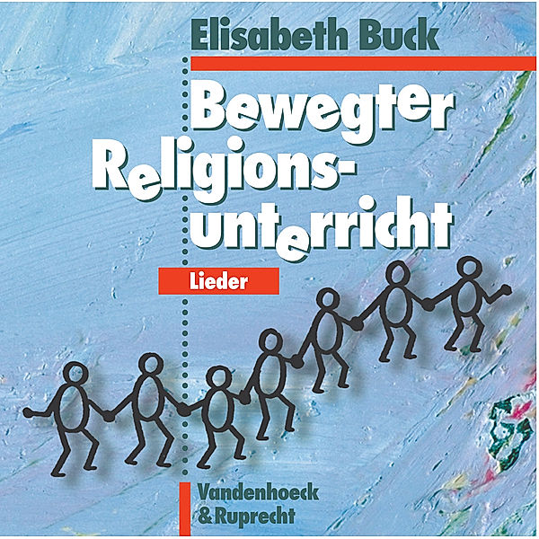 Bewegter Religionsunterricht - Lieder, 1 Audio-CD, Elisabeth Buck