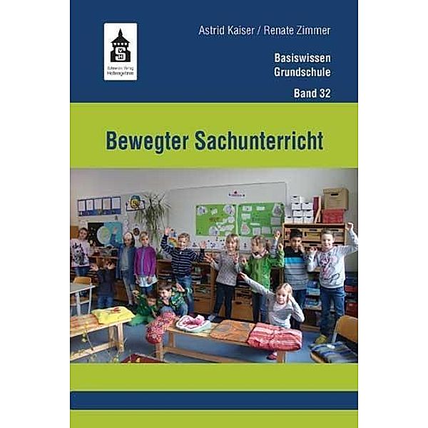 Bewegter Sachunterricht, Astrid Kaiser, Renate Zimmer