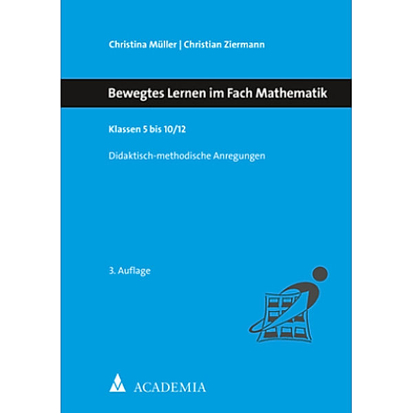 Bewegtes Lernen im Fach Mathematik, Christina Müller, Christian Ziermann