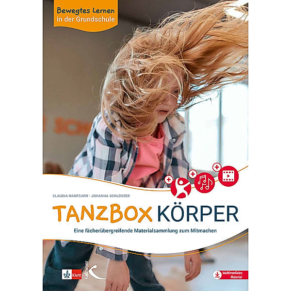 Bewegtes Lernen in der Grundschule: Tanzbox Körper, Claudia Hanfgarn, Johanna Schlösser