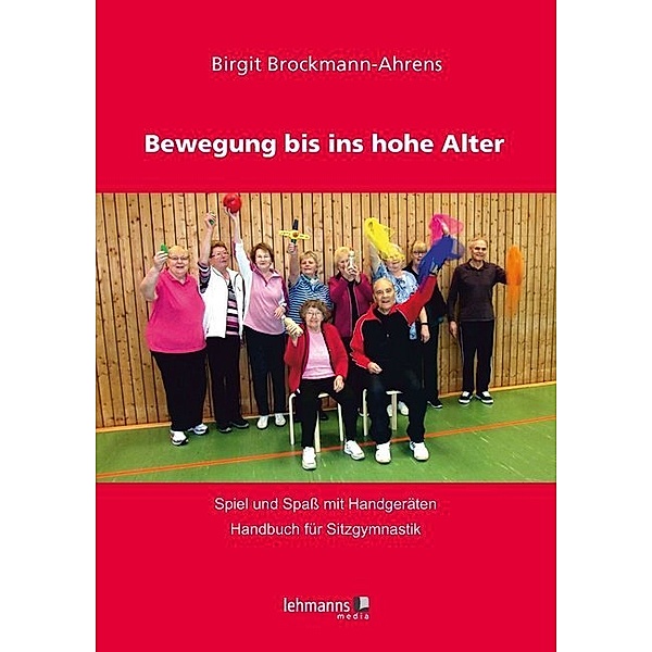 Bewegung bis ins hohe Alter, Birgit Brockmann-Ahrens