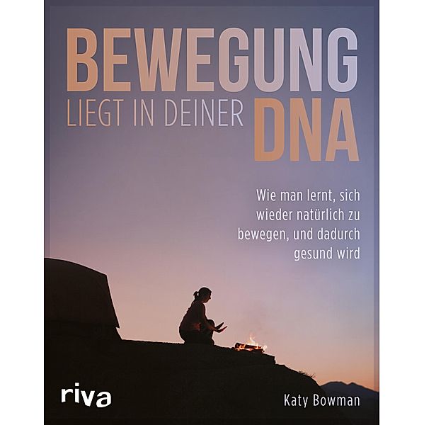 Bewegung liegt in deiner DNA, Katy Bowman