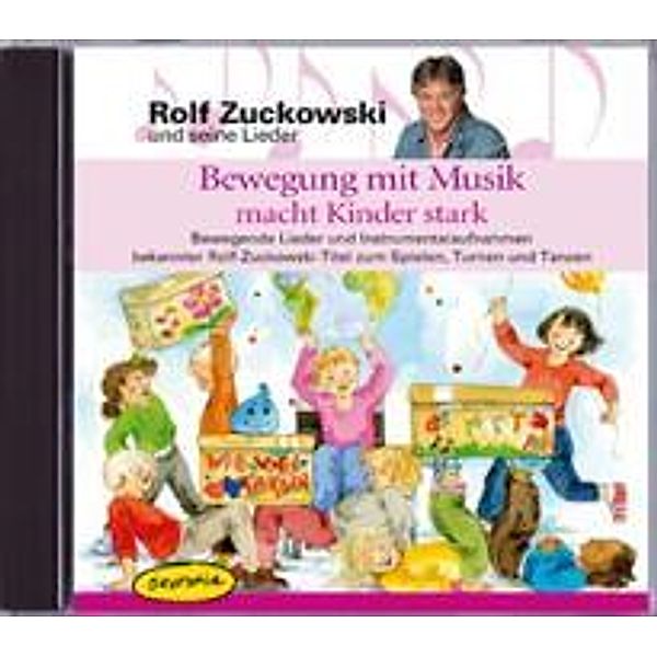 Bewegung mit Musik macht Kinder stark, 1 Audio-CD, Heidi Lindner, Rolf Zuckowski