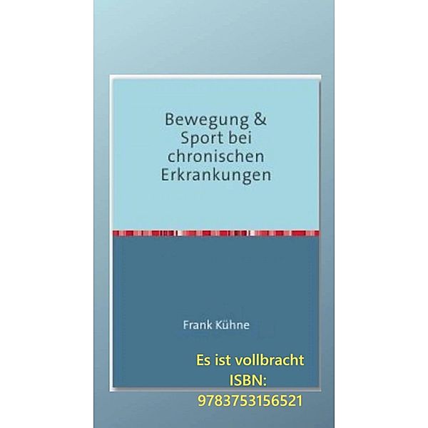 Bewegung & Sport bei chronischen Erkrankungen, Frank Kühne