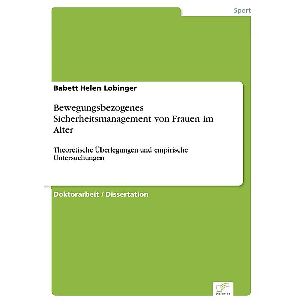 Bewegungsbezogenes Sicherheitsmanagement von Frauen im Alter, Babett Helen Lobinger