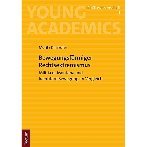 Bewegungsförmiger Rechtsextremismus / Young Academics: Politikwissenschaft Bd.1, Moritz Kinskofer