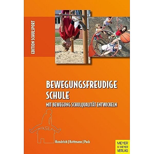 Bewegungsfreudige Schule, Heinz Hundeloh, Lutz Kottmann, Rolf-Peter Pack