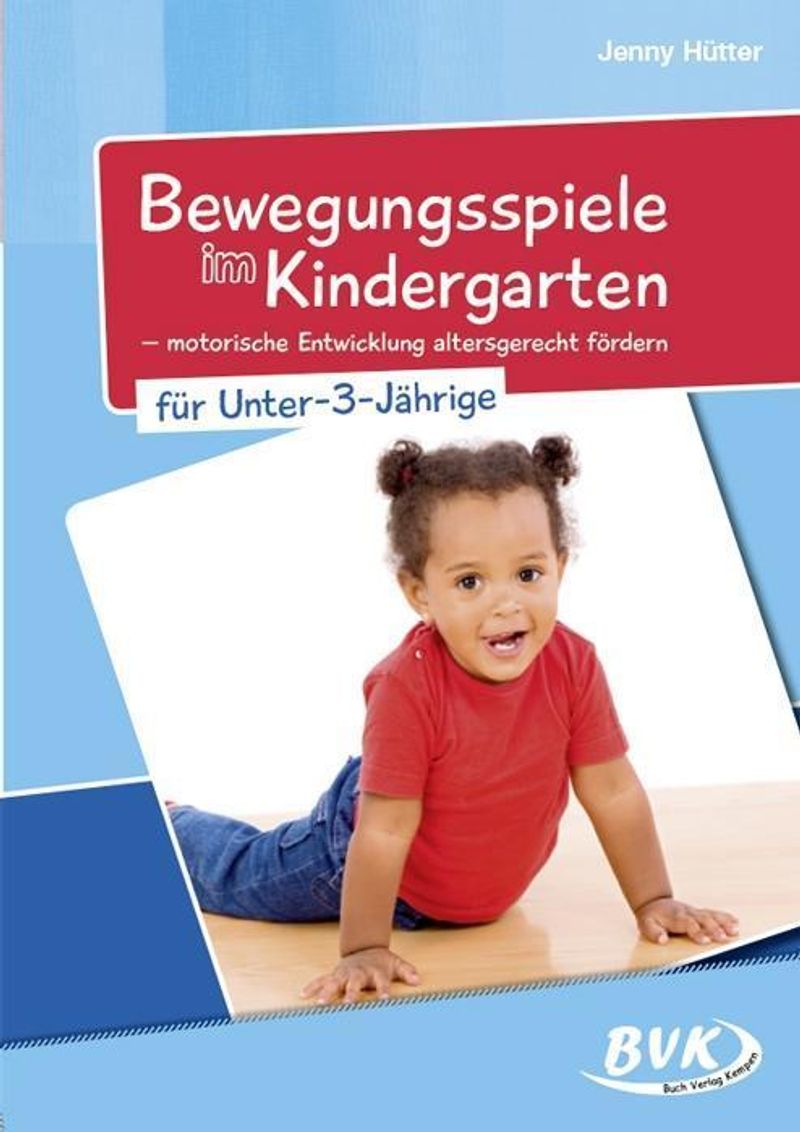 Bewegungsspiele im Kindergarten für Unter-3-Jährige Buch bestellen
