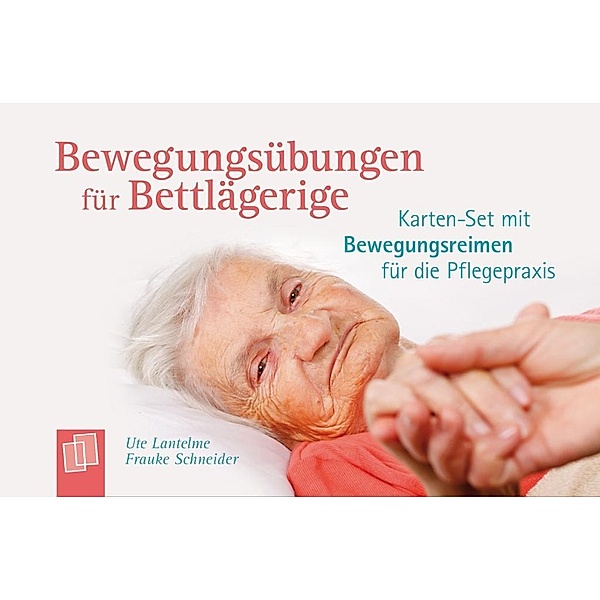 Bewegungsübungen für Bettlägerige, Frauke Schneider, Ute Lantelme